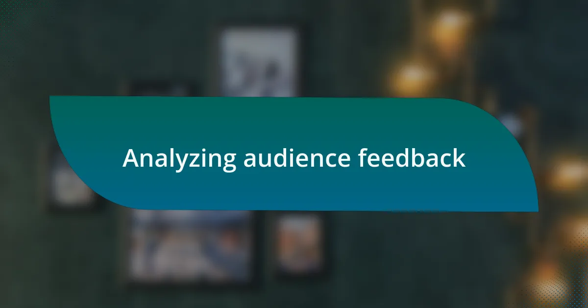 Analyzing audience feedback