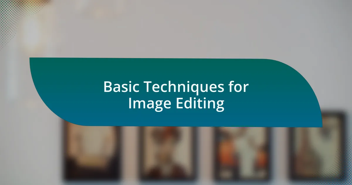 Basic Techniques for Image Editing