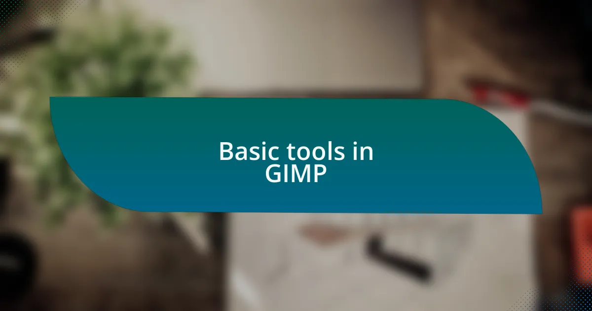 Basic tools in GIMP