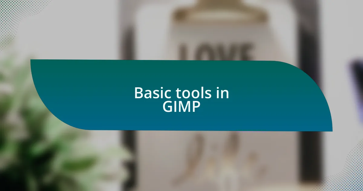 Basic tools in GIMP