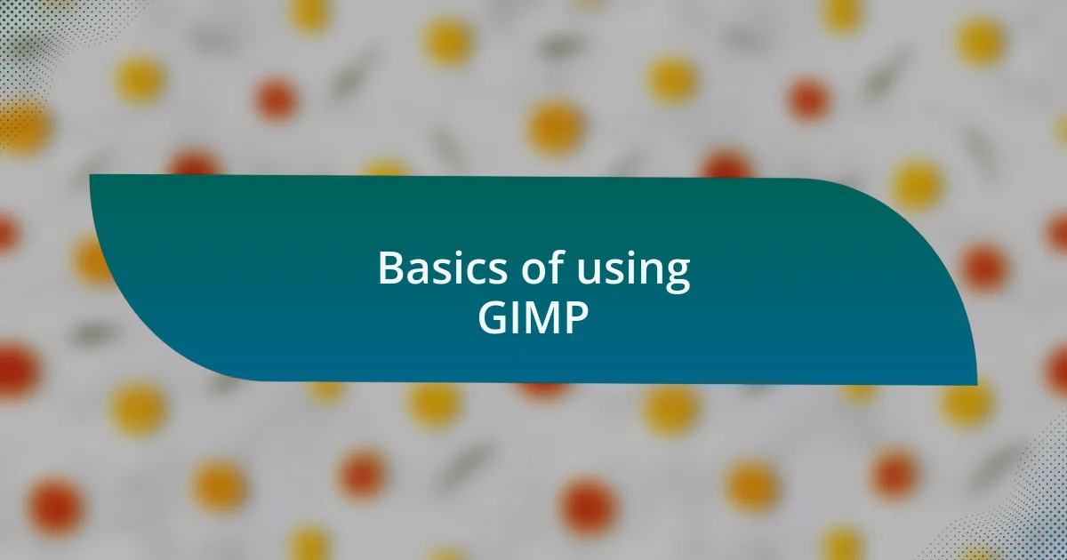 Basics of using GIMP