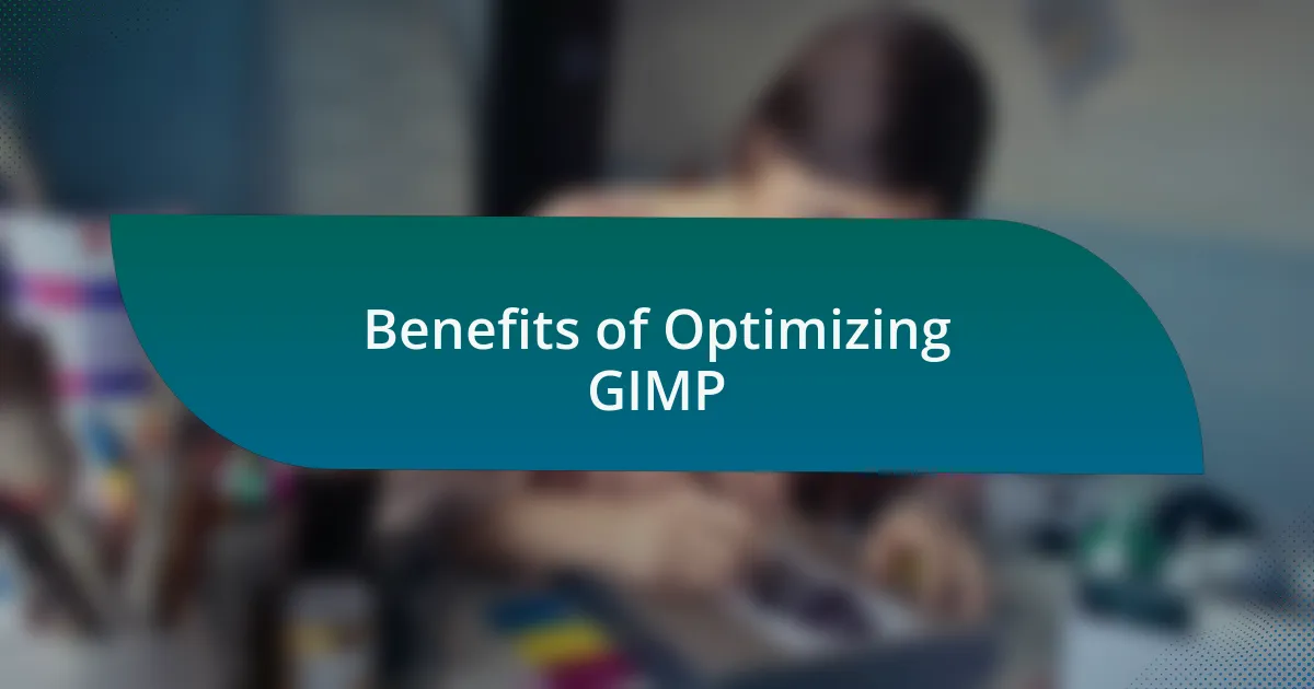 Benefits of Optimizing GIMP