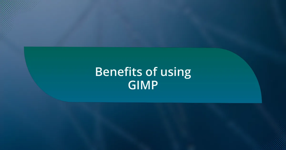 Benefits of using GIMP