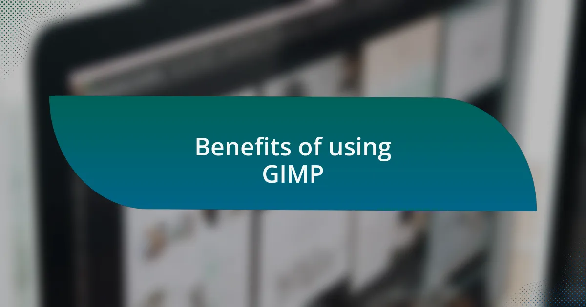 Benefits of using GIMP