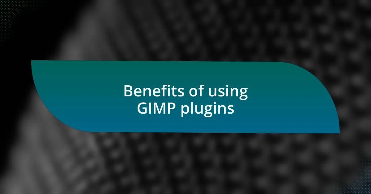 Benefits of using GIMP plugins