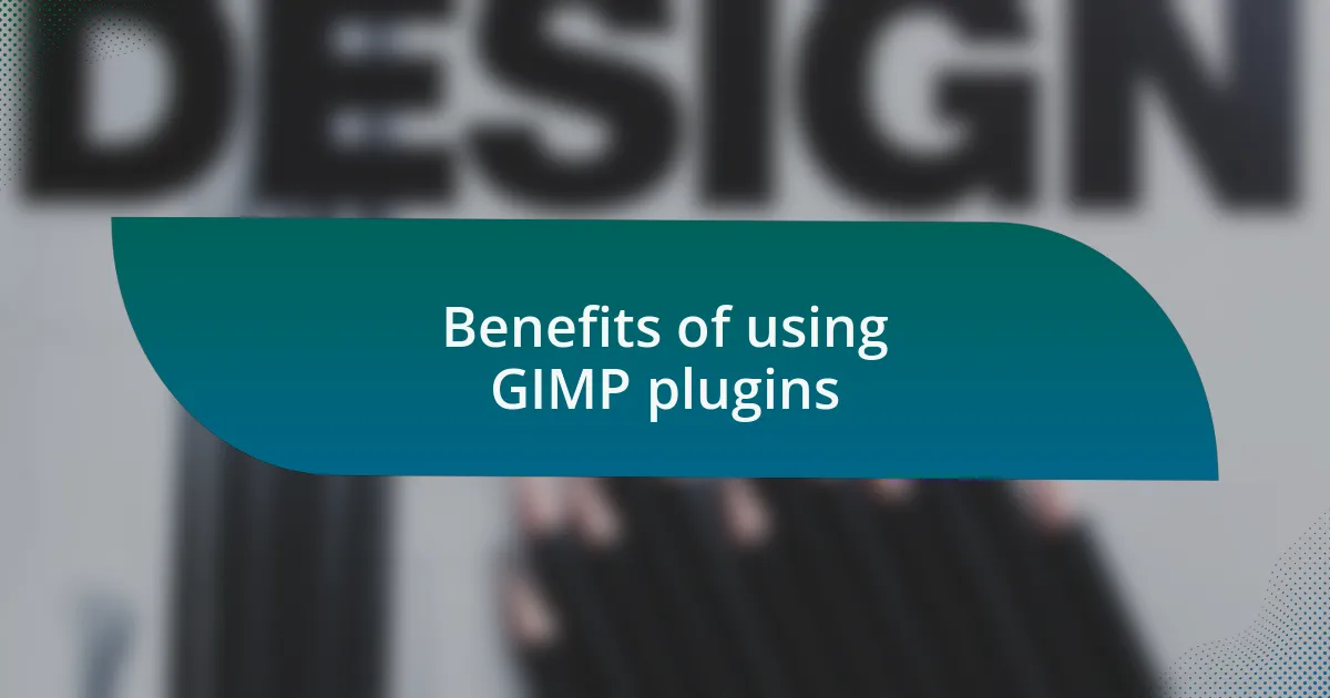 Benefits of using GIMP plugins