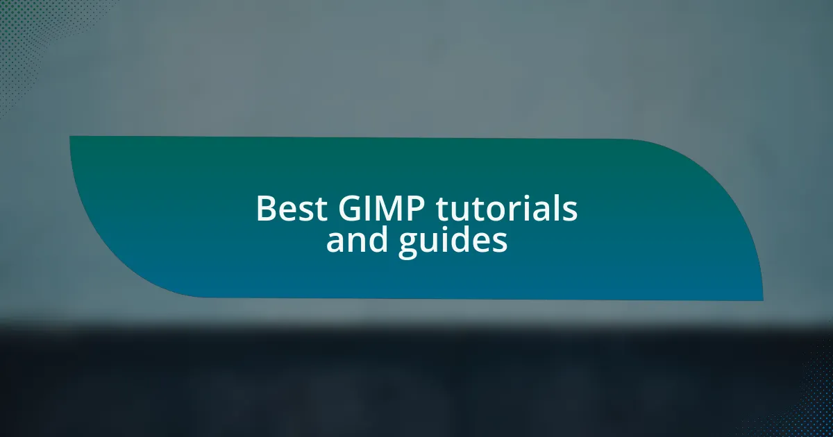 Best GIMP tutorials and guides