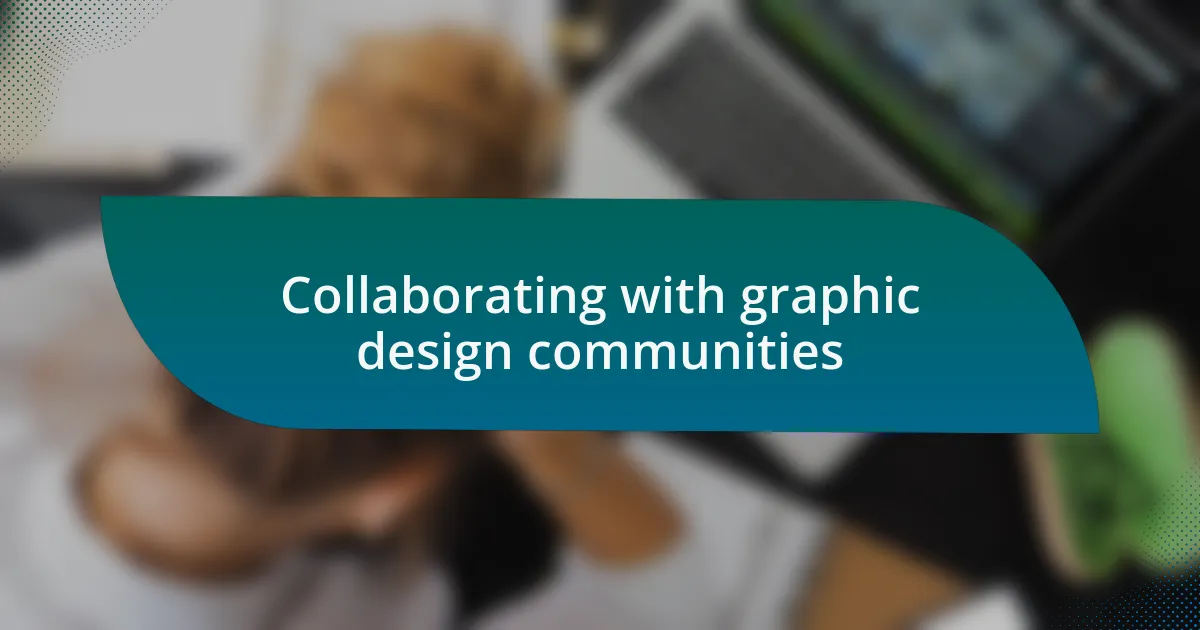 Collaborating with graphic design communities