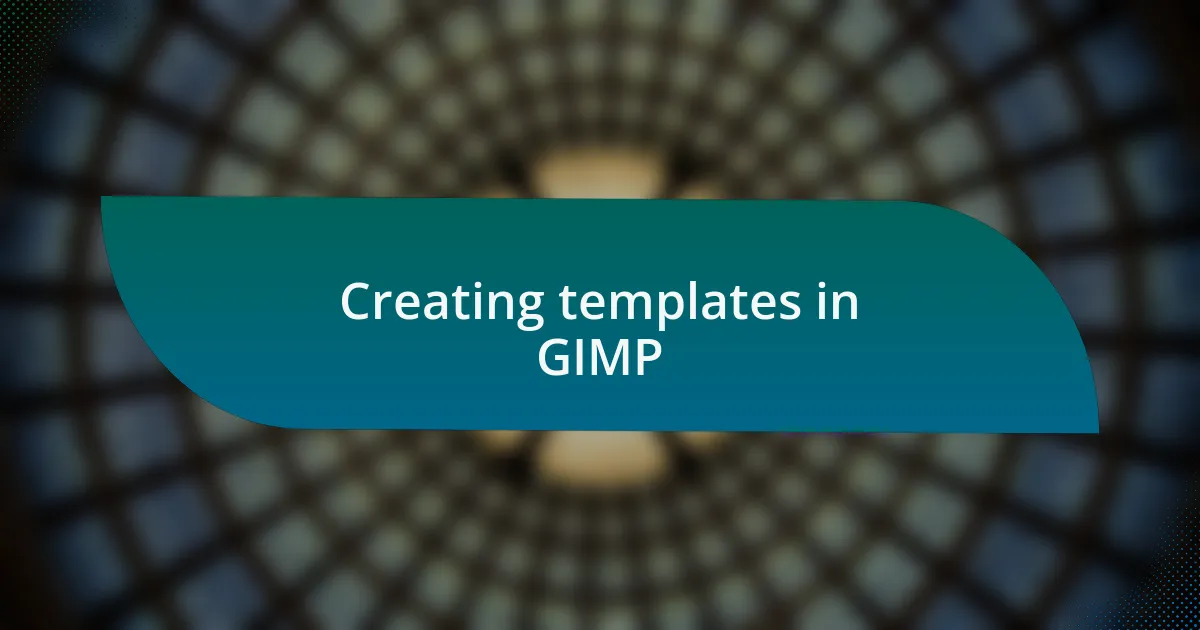 Creating templates in GIMP