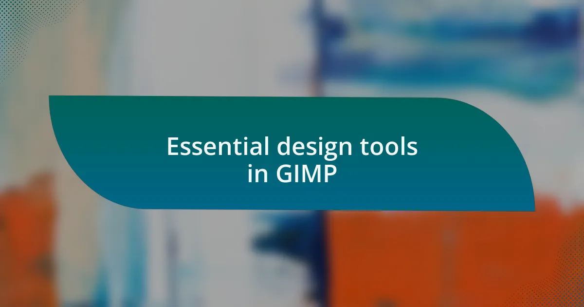 Essential design tools in GIMP