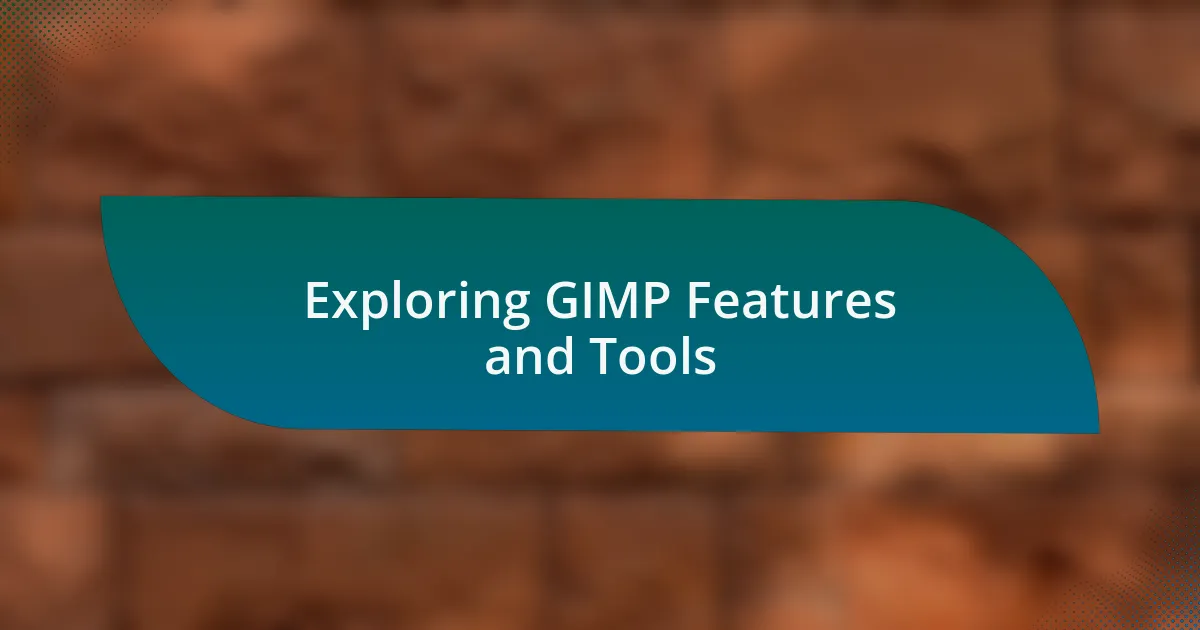 Exploring GIMP Features and Tools