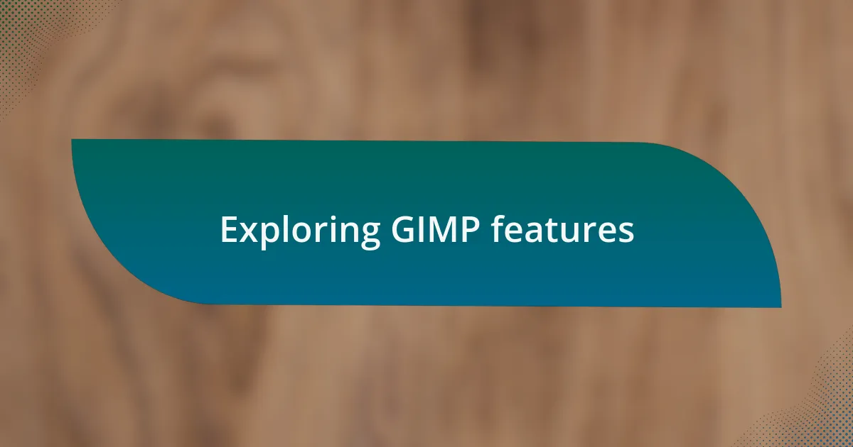 Exploring GIMP features
