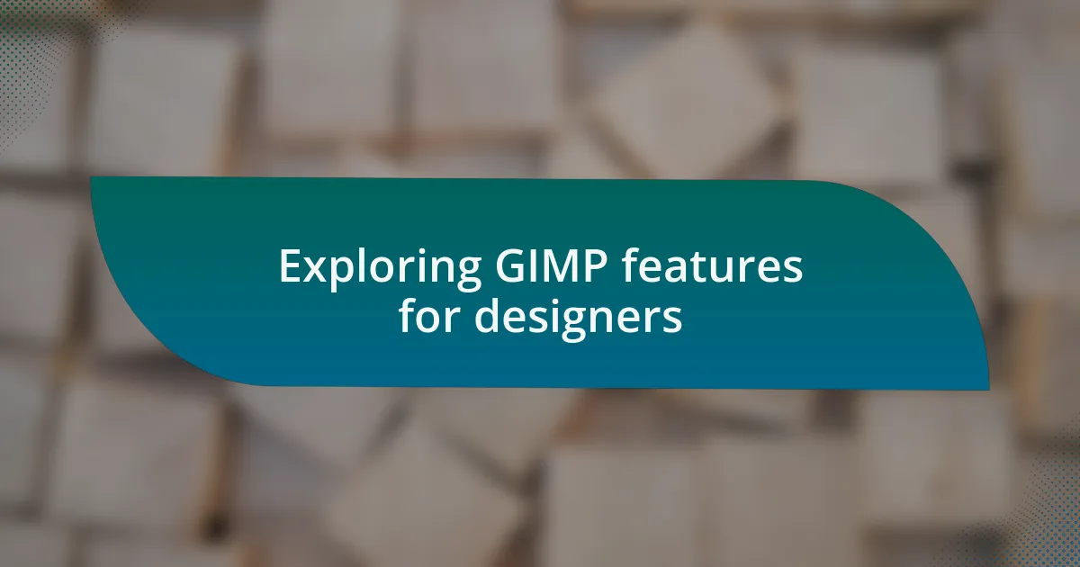 Exploring GIMP features for designers