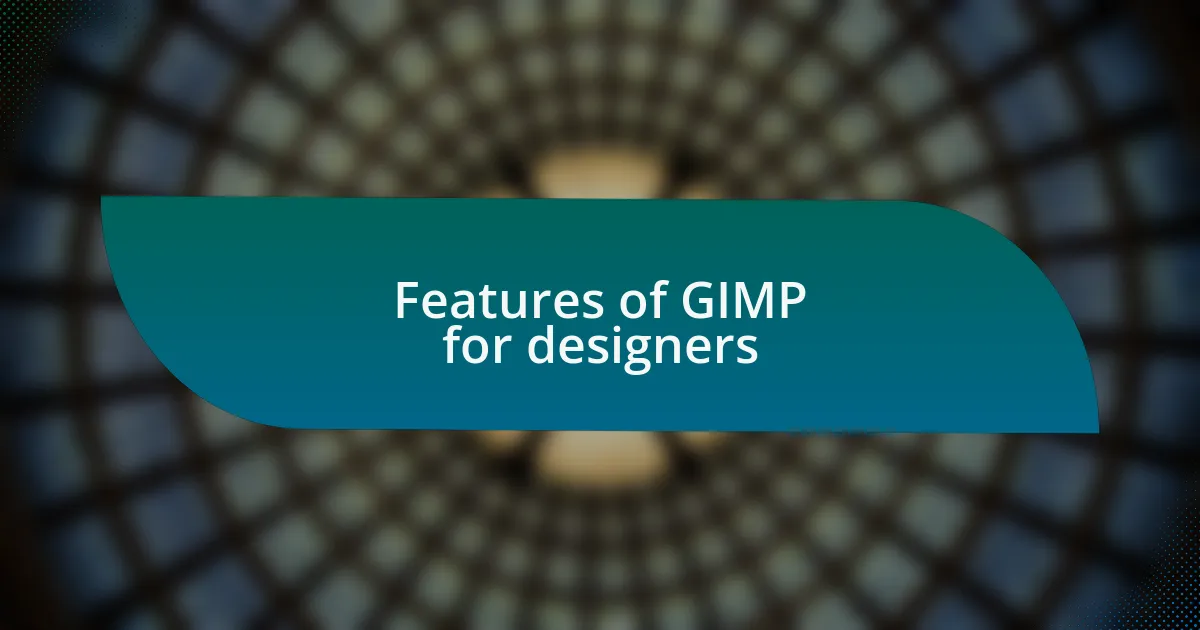 Features of GIMP for designers