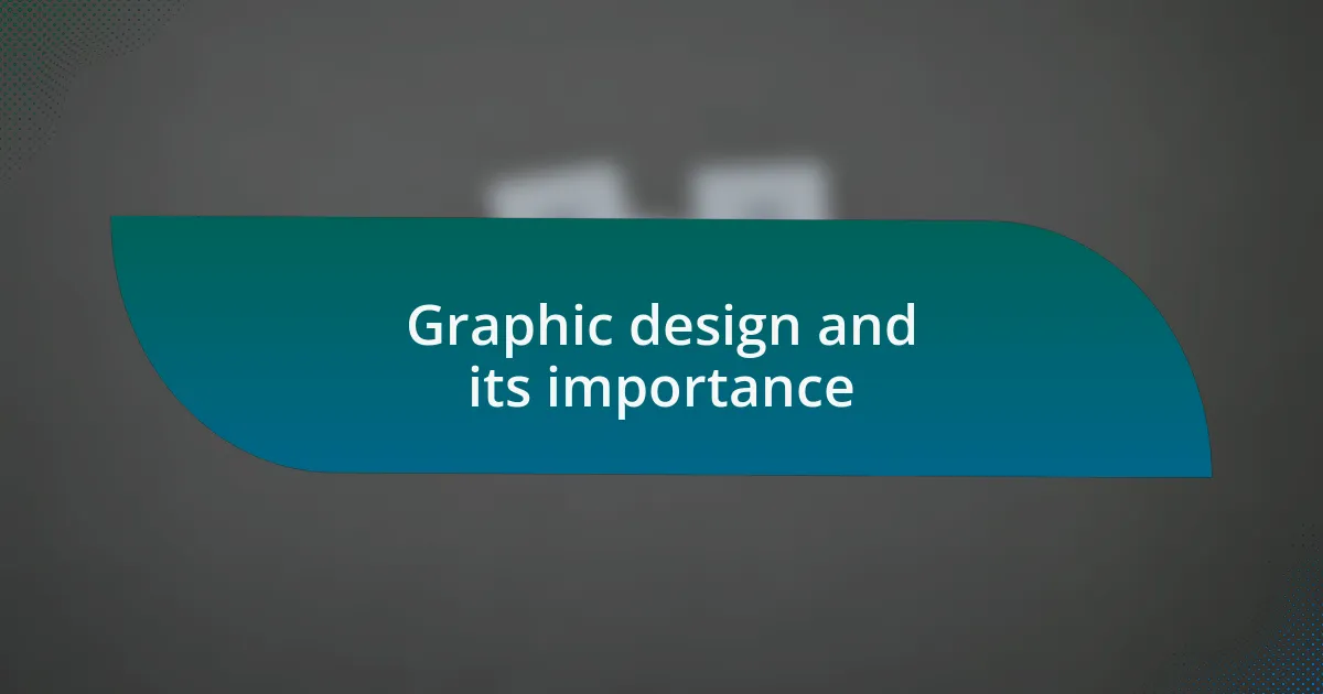 Graphic design and its importance