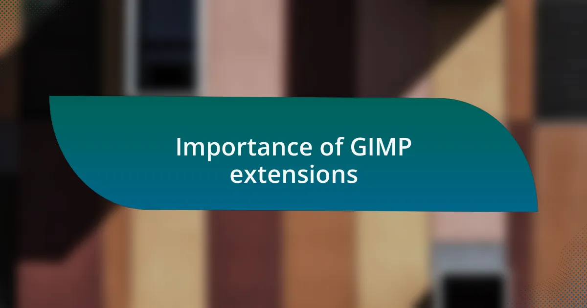 Importance of GIMP extensions