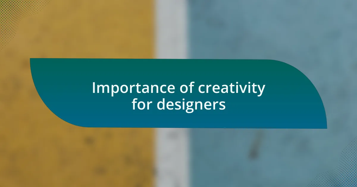 Importance of creativity for designers