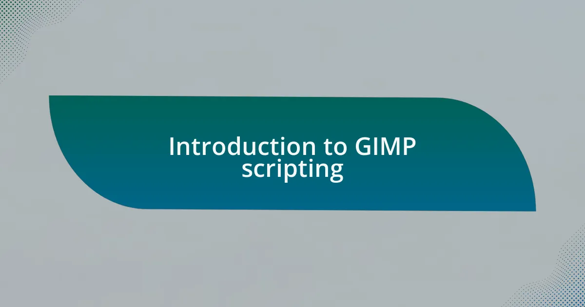 Introduction to GIMP scripting