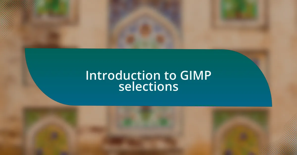 Introduction to GIMP selections