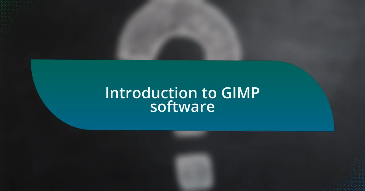 Introduction to GIMP software
