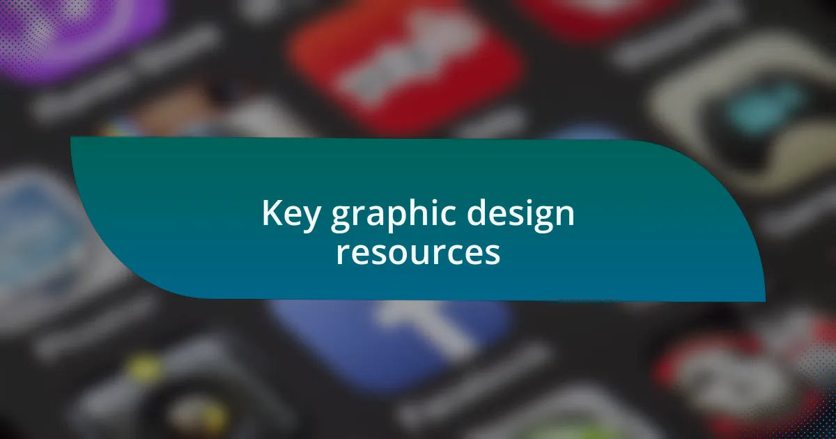 Key graphic design resources