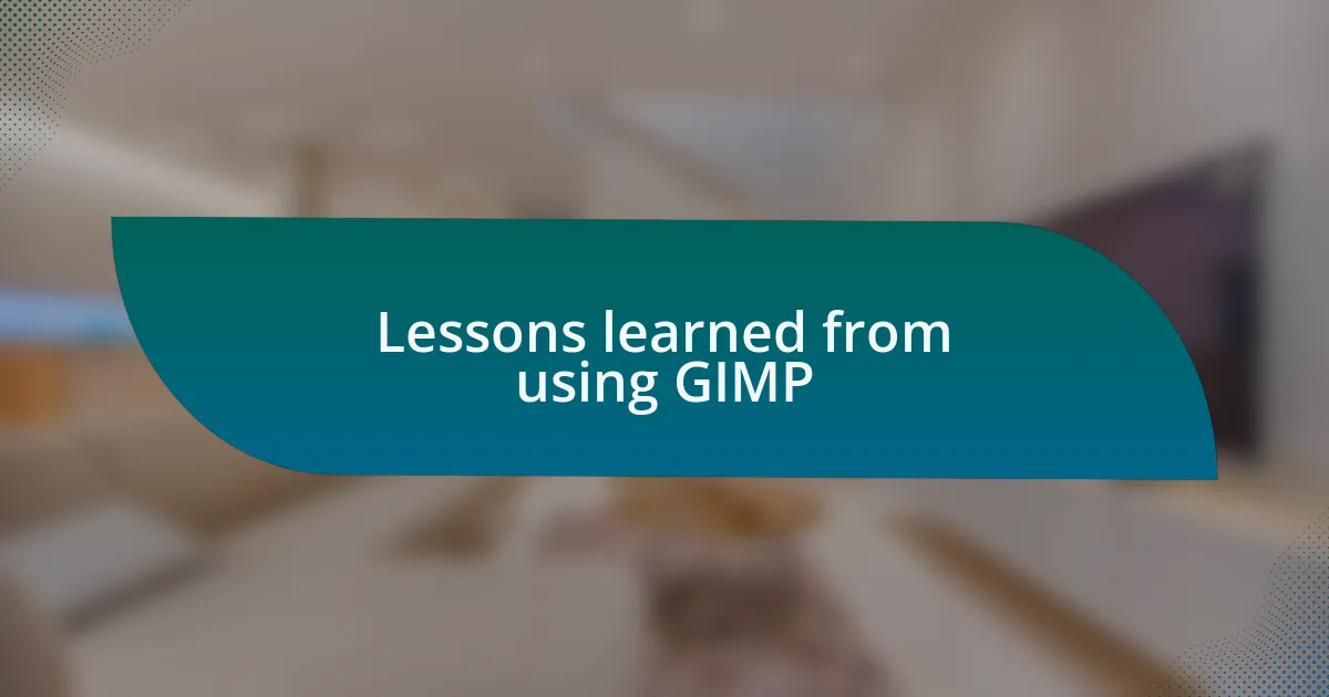 Lessons learned from using GIMP