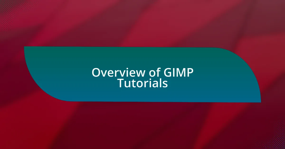 Overview of GIMP Tutorials