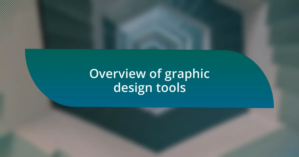 Overview of graphic design tools