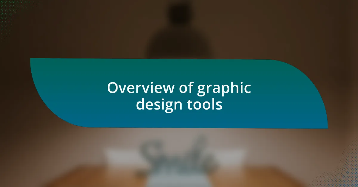 Overview of graphic design tools