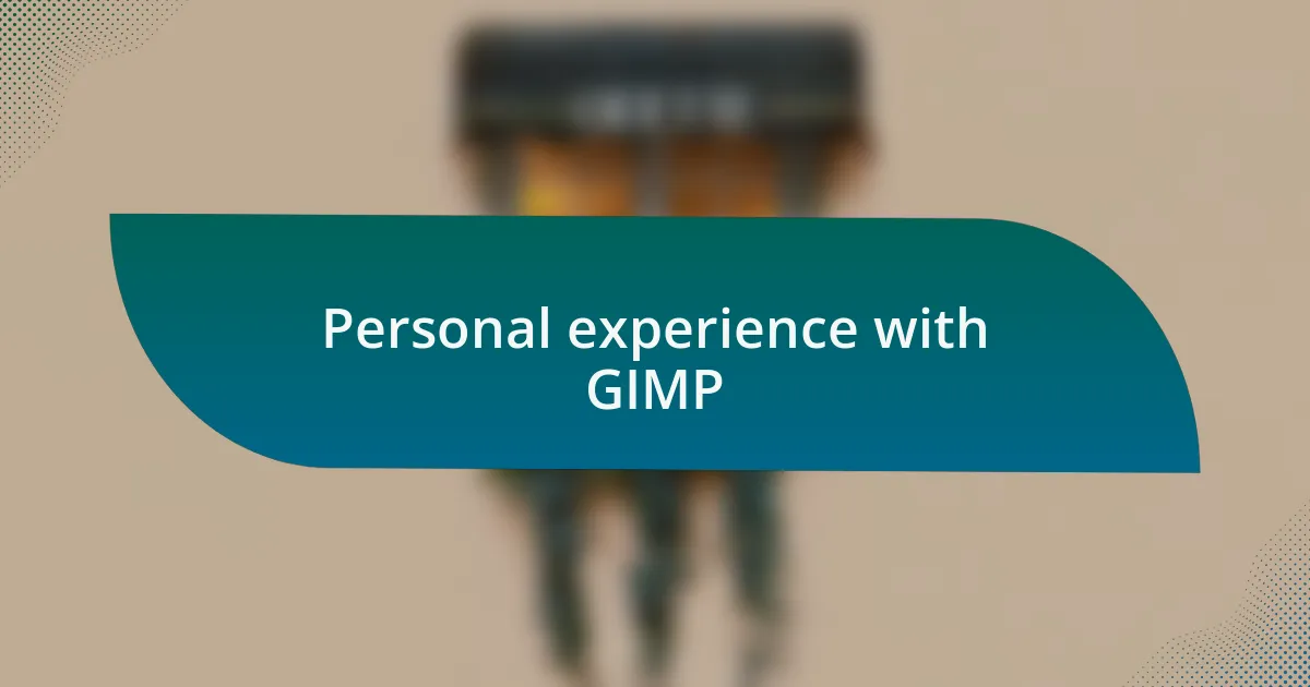 Personal experience with GIMP