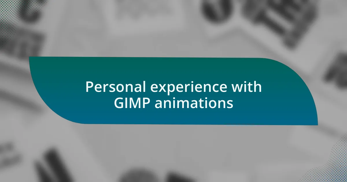 Personal experience with GIMP animations