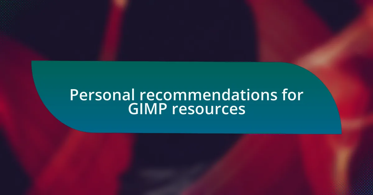 Personal recommendations for GIMP resources