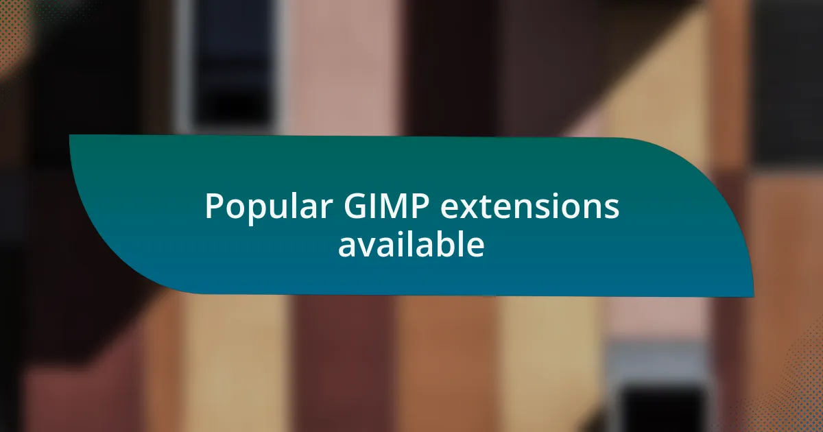 Popular GIMP extensions available