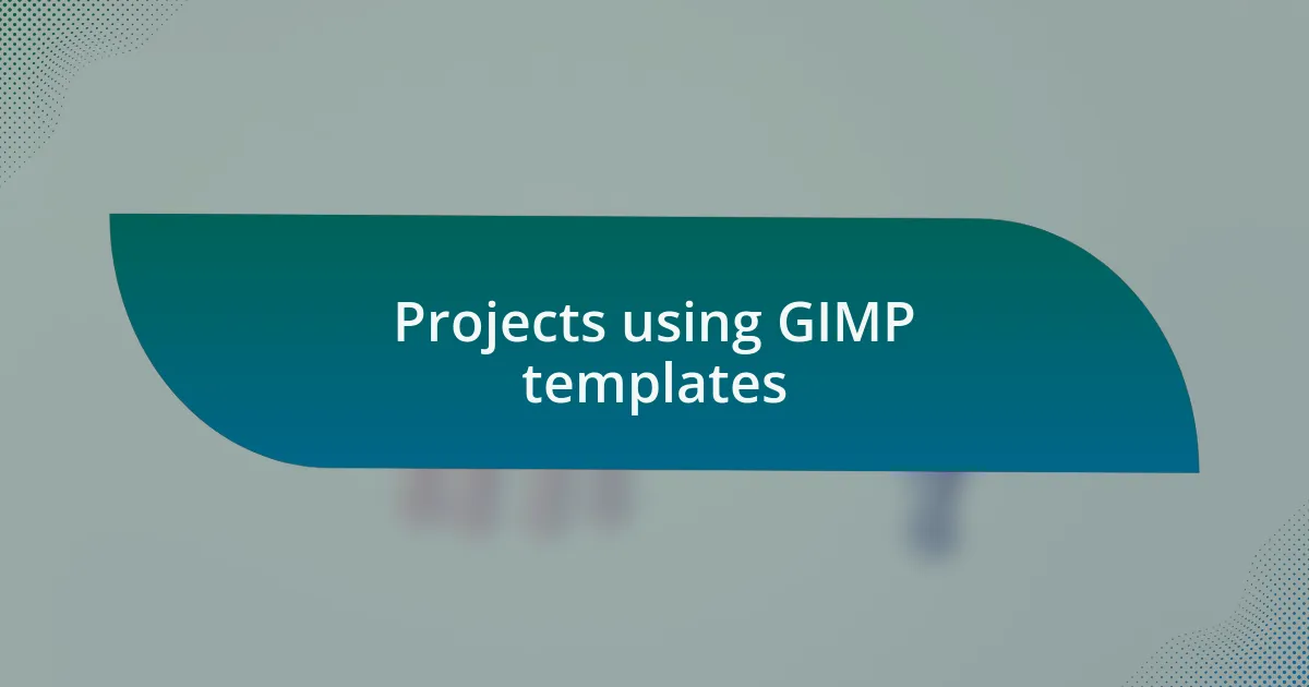 Projects using GIMP templates