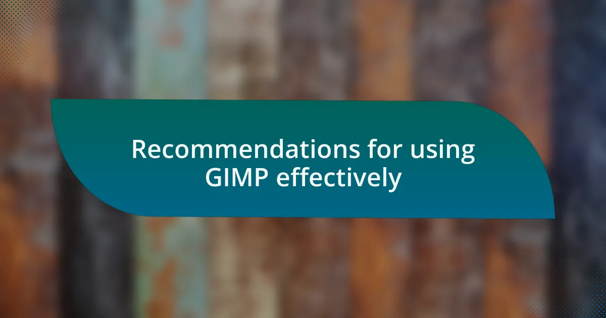 Recommendations for using GIMP effectively
