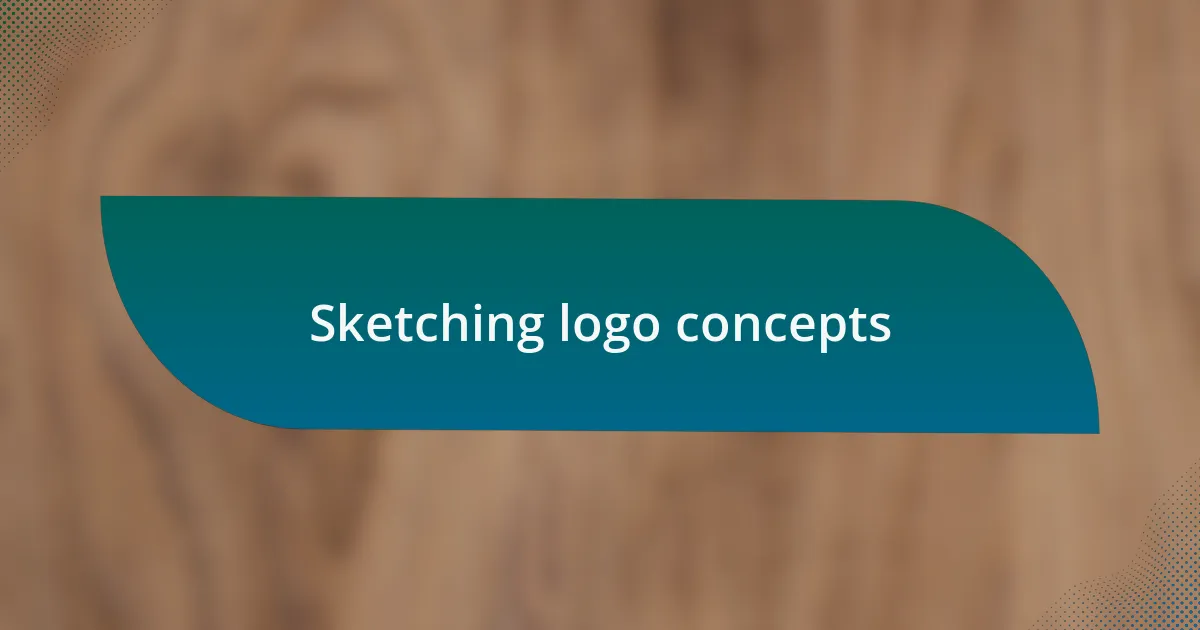 Sketching logo concepts