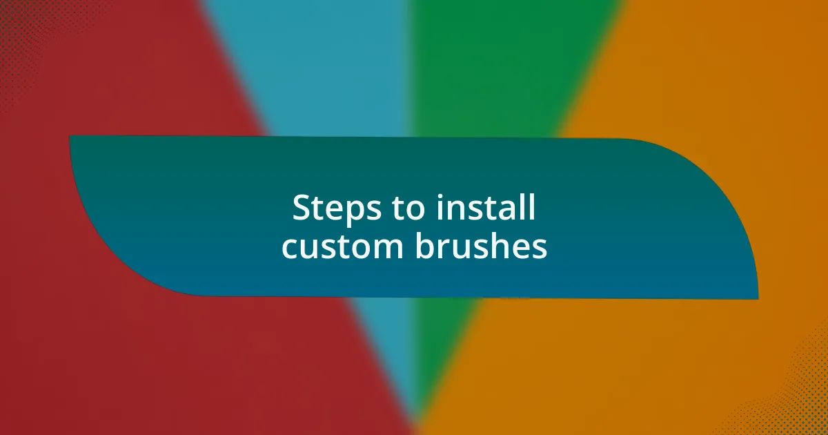 Steps to install custom brushes