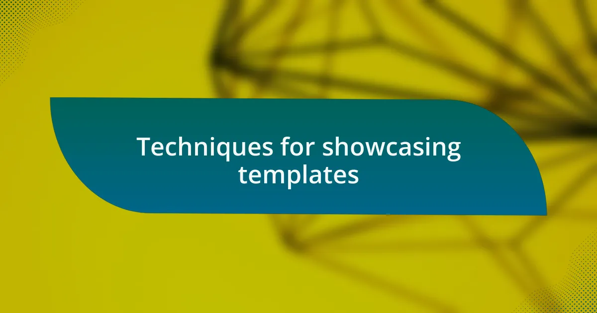 Techniques for showcasing templates