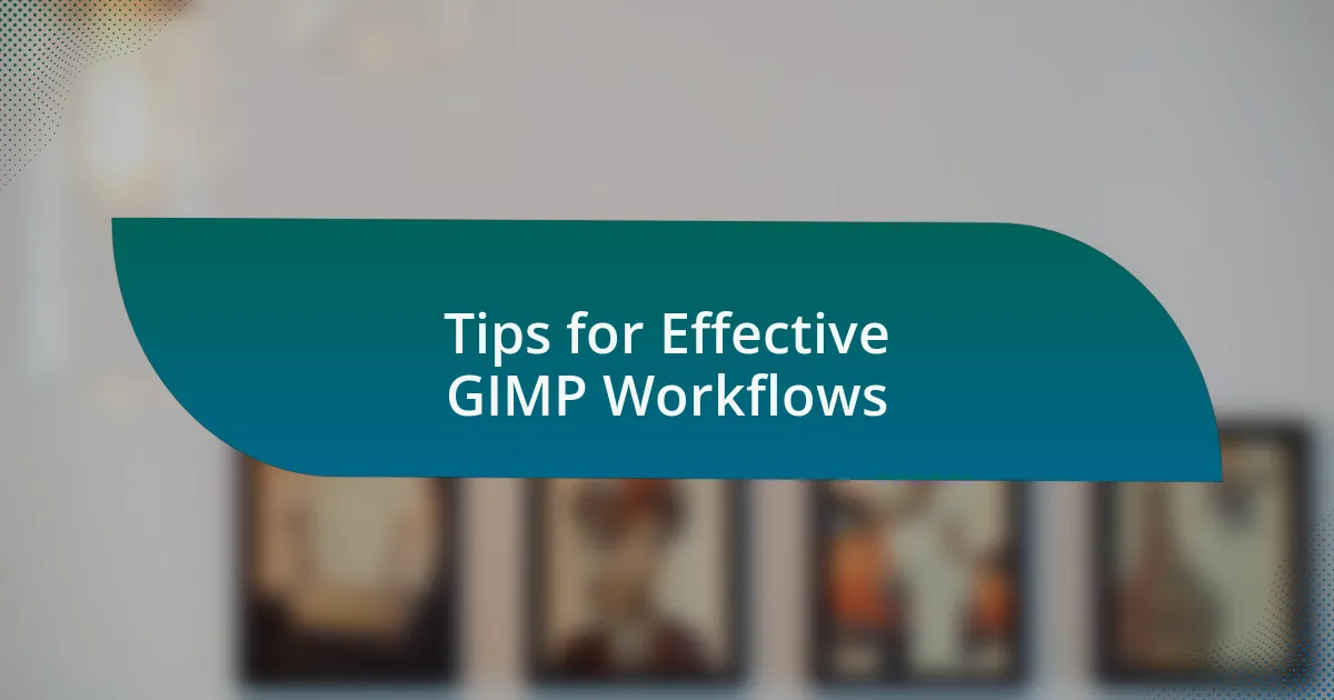 Tips for Effective GIMP Workflows