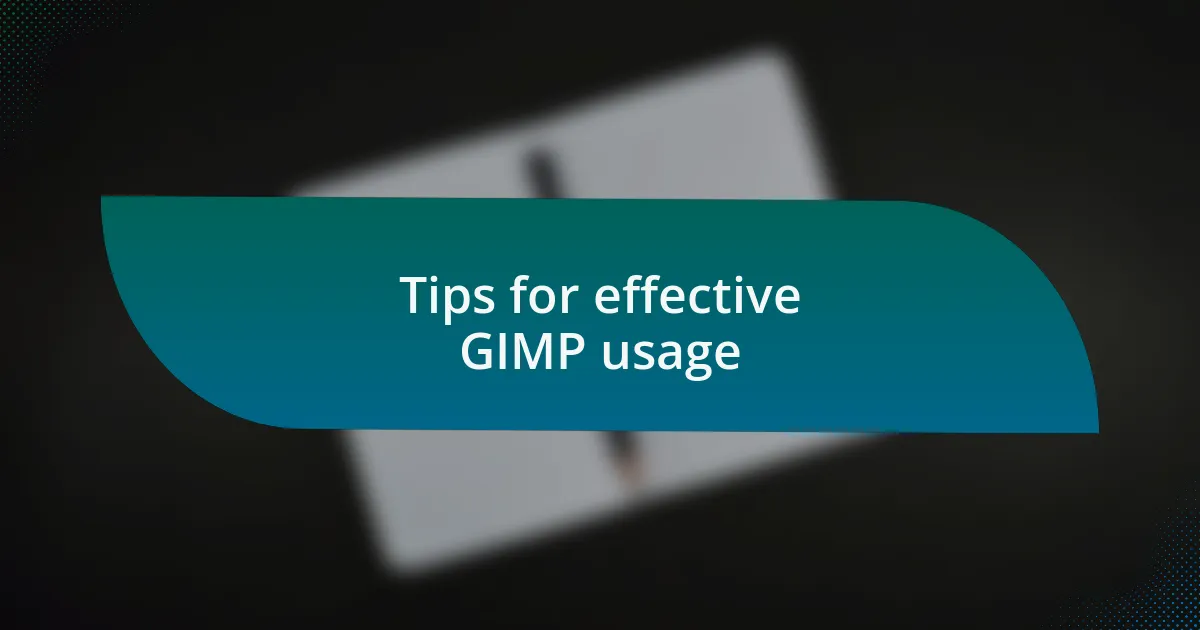 Tips for effective GIMP usage