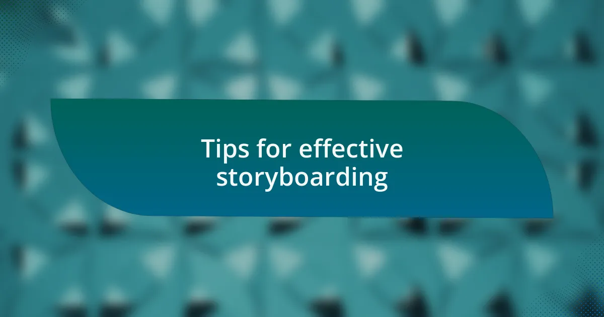 Tips for effective storyboarding