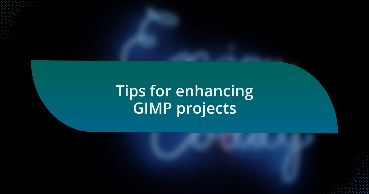 Tips for enhancing GIMP projects