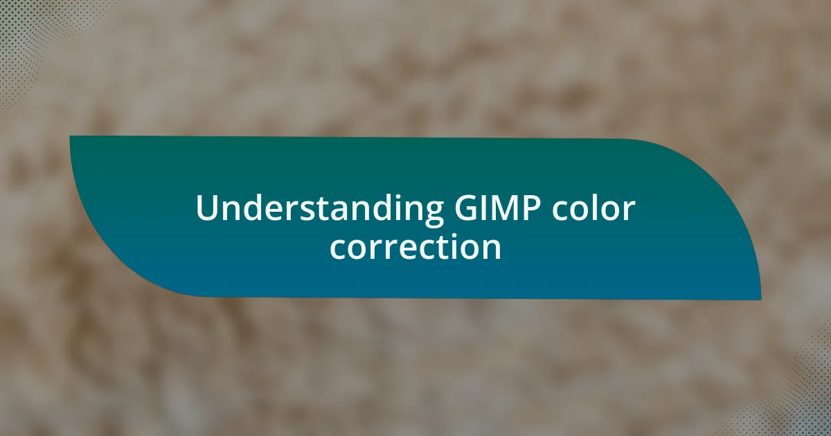 Understanding GIMP color correction