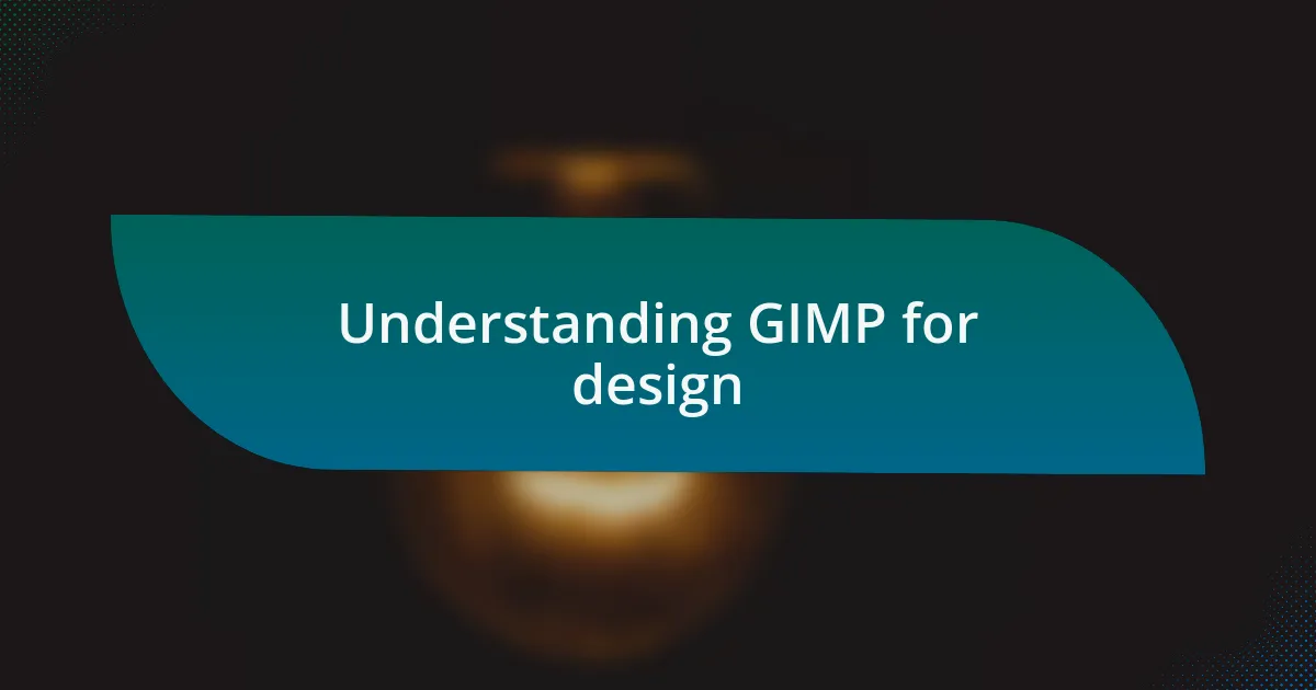 Understanding GIMP for design