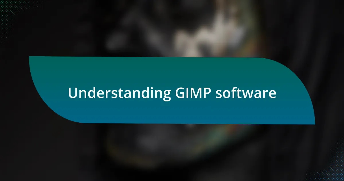 Understanding GIMP software