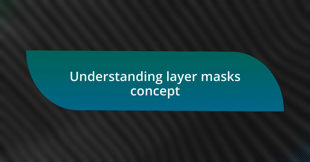 Understanding layer masks concept