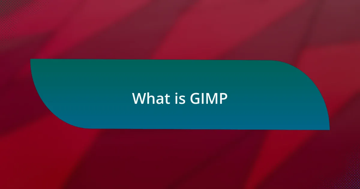 What is GIMP
