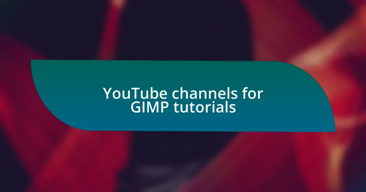 YouTube channels for GIMP tutorials